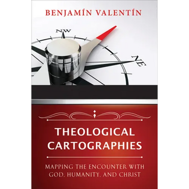 Theological Cartographies: Mapping the Encounter with God, Humanity, and Christ