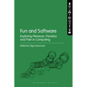 Fun and Software: Exploring Pleasure, Paradox and Pain in Computing