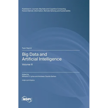 Big Data and Artificial Intelligence: Volume III