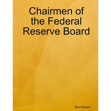 Chairmen of the Federal Reserve Board