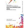 The Dummies Guide to Digital Marketing 2023: Paid-Organic-Social