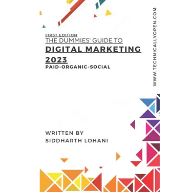 The Dummies Guide to Digital Marketing 2023: Paid-Organic-Social