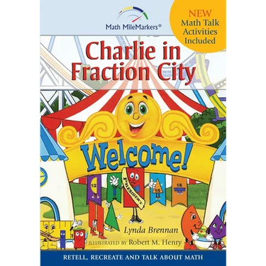 Charlie in Fraction City: Children's Instructional Story: A Math-Infused Story about understanding fractions as part of a whole. Child-friendly