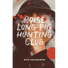 Boise Longpig Hunting Club