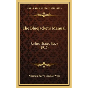The Bluejacket's Manual: United States Navy (1917)