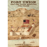 Fort Union and the Upper Missouri Fur Trade