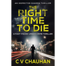 The Right Time To Die: A fast-paced urban crime thriller