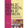 Public Women, Public Words: A Documentary History of American Feminism, Volume III