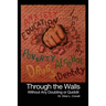 Through the Walls: Without Any Doubting or Quiddit