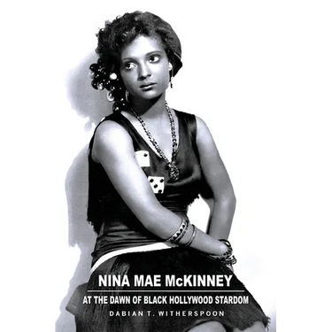 Nina Mae McKinney: At the Dawn of Black Hollywood Stardom