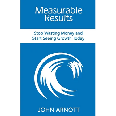 Measurable Results: Stop Wasting Money and Start Seeing Growth Today