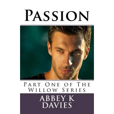 Passion: Part One of the Willow Series