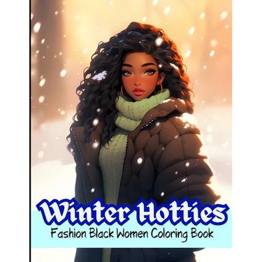 Winter Hotties: Fashion Black Women Coloring Book