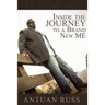 Inside The Journey To A Brand New Me
