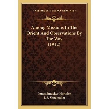 Among Missions In The Orient And Observations By The Way (1912)