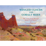 Winged Clouds and Cobalt Skies: The 1930s Frank Reaugh Sketch Trip Diaries of Lucretia Donnell