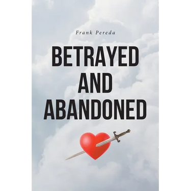 Betrayed and Abandoned