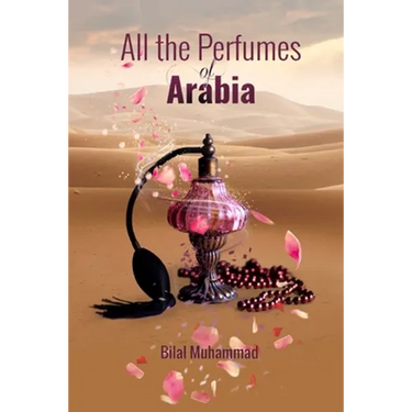 All the Perfumes of Arabia
