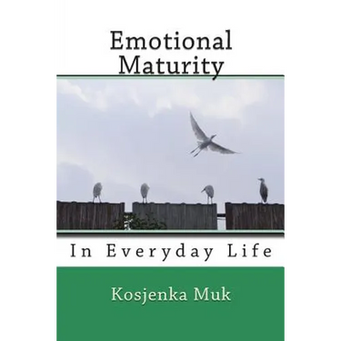 Emotional Maturity: In Everyday Life