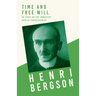 Time and Free Will; An Essay on the Immediate Data of Consciousness