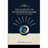 Inclusivity in Entrepreneurship: Breaking Down Barriers