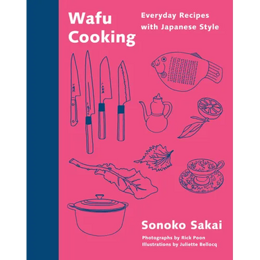 Wafu Cooking: Everyday Recipes with Japanese Style: A Cookbook
