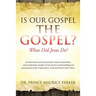 Is Our Gospel the Gospel?