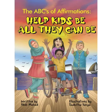 The ABC's of Affirmations: Help Kids Be All They Can Be