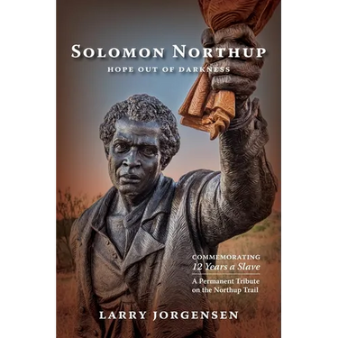 Solomon Northup -- Hope Out of Darkness: Commemorating "12 Years a Slave"