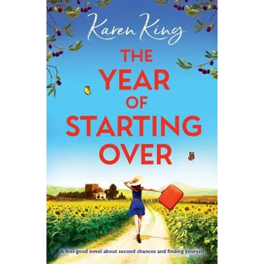 The Year of Starting Over: A feel-good novel about second chances and finding yourself