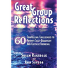Great Group Reflections: 60 Compelling Challenges to Prompt Self-Discovery & Critical Thinking