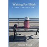 Waiting For Elijah