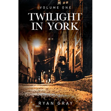 Twilight in York: Volume One