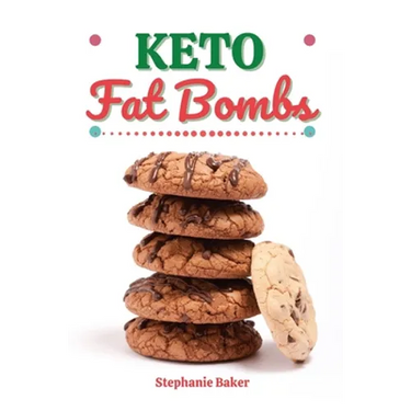Keto Fat Bombs: Discover 30 Easy to Follow Ketogenic Cookbook Fat Bombs recipes for Your Low-Carb Diet with Gluten-Free and wheat to Maximize your wei