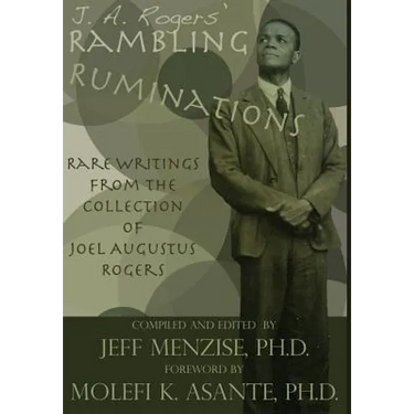 J. A. Rogers' Rambling Ruminations