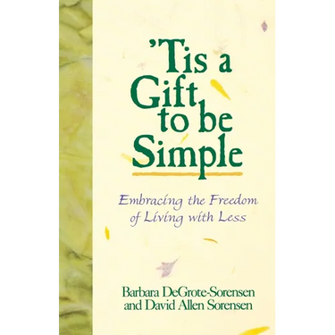 Tis a Gift to Be Simple