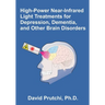 High-Power Near-Infrared Light Treatments for Depression, Dementia, and Other Brain Disorders