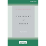 The Heart of Prayer (16pt Large Print Edition)