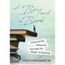 A Boy and a Book: Overcoming Obstacles through the Magic of Reading