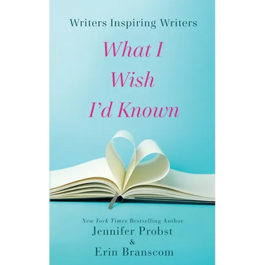 Writers Inspiring Writers: What I Wish I'd Known