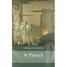 Saint Patrick: The Man and His Works
