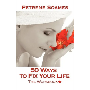 50 Ways to Fix Your Life - The Workbook