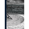 Late Ancient and Medieval Population