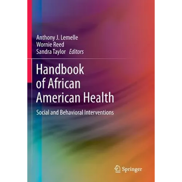 Handbook of African American Health: Social and Behavioral Interventions