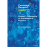 Husserl's Philosophy of Mathematical Practice