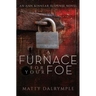 A Furnace for Your Foe: An Ann Kinnear Suspense Novel