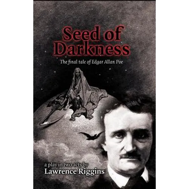Seed of Darkness: The Final Tale of Edgar Allan Poe
