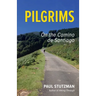 Pilgrims: On the Camino de Santiago