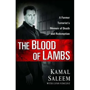 The Blood of Lambs: A Former Terrorist's Memoir of Death and Redemption