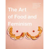 The Art of Food and Feminism